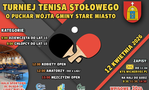 Turnieju Tenisa Stołowego o Puchar Wójta Gminy Stare Miasto